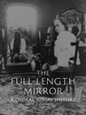 The Full-Length Mirror - Wu Hung - 9781789146103