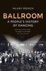 Ballroom - Dr Hilary French - 9781789149999