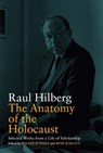 The Anatomy of the Holocaust - Raul Hilberg ; Walter H. Pehle ; Rene Schlott - 9781789203554