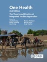 One Health - Jakob (Swiss Tropical and Public Health Institute Zinsstag ; Esther (Veterinaires Sans Frontieres Suisse Schelling ; Lisa (Swiss Tropical and Public Health Institute Crump - 9781789242577