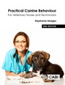 Practical Canine Behaviour - Stephanie (Veterinary Nurse and Clinical Animal Behaviourist Hedges - 9781789246810