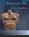 Beyond the Cyclades - Marisa Marthari ; Colin Renfrew ; Michael J. Boyd - 9781789250602