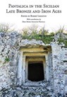 Pantalica in the Sicilian Late Bronze and Iron Ages - Robert Leighton ; Rosa Maria Albanese Procelli - 9781789253023