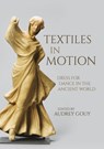 Textiles in Motion - Audrey Gouy - 9781789257984