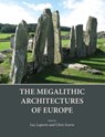 The Megalithic Architectures of Europe - Luc Laporte ; Chris Scarre - 9781789258097