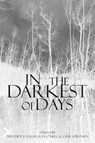 In the Darkest of Days - Matthew J Walsh ; Sean O'Neill ; Lasse Sørensen - 9781789258592