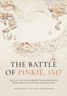 The Battle of Pinkie, 1547 - David Caldwell ; Vicky Oleksy ; Bess Rhodes - 9781789259735