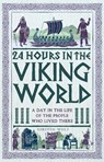 24 Hours in the Viking World - Kirsten Wolf - 9781789295832