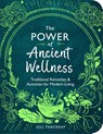 The Power of Ancient Wellness - Gill Thackray - 9781789295979