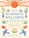 Your 10-Minute Wellness Journal - Gill Thackray - 9781789296167