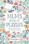 Mum’s Book of Puzzles - Dr Gareth Moore - 9781789296754