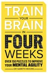 Train Your Brain in Four Weeks - Dr Gareth Moore - 9781789296877