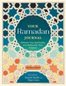 Your Ramadan Journal: Embrace Your Spirituality and Rediscover Your Purpose - Humza Khan - 9781789297911