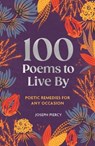 100 Poems to Live By - Joseph Piercy - 9781789298345