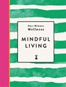 One-Minute Wellness: Mindful Living - Ayushi Thakkar - 9781789298512