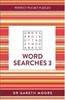 Perfect Pocket Puzzles: Word Searches 3 - Dr Gareth Moore - 9781789299755