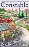 CONSTABLE ALONG THE LANE a perfect feel-good read from one of Britain's best-loved authors - Nicholas Rhea - 9781789314069