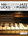100 Modern Jazz Licks For Piano - Nathan Hayward ; Joseph Alexander - 9781789331776