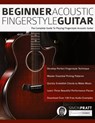 Beginner Acoustic Fingerstyle Guitar - Simon Pratt ; Joseph Alexander - 9781789331783
