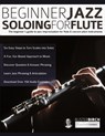 Beginner Jazz Soloing for Flute - Buster Birch - 9781789331806