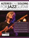 Mike Stern Altered Scale Soloing - Mike Stern ; Tim Pettingale ; Joseph Alexander - 9781789332230