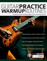 Guitar Practice Warmup Routines - Chris Brooks ; Joseph Alexander - 9781789334265