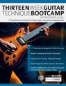 Thirteen Week Guitar Technique Bootcamp - Intermediate Level - Chris Brooks ; Joseph Alexander - 9781789334333