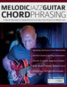 Melodic Jazz Guitar Chord Phrasing - Mark Whitfield - 9781789334487