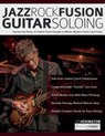 Jazz-Rock Fusion Guitar Soloing - Jon Herington ; Joseph Alexander ; Tim Pettingale - 9781789334654