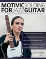 Motivic Soloing for Jazz Guitar - Eleonora Strino ; Tim Pettingale ; Joseph Alexander - 9781789334838