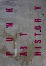 Punk Art History - Marie Arleth (ARoS Art Museum Skov - 9781789387001