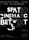 Architecture, Film, and the In-between - Vahid (Washington State University Vahdat ; James F. (Ball State University Kerestes - 9781789387377