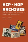 Hip-Hop Archives - Mark V. (University of Toronto Scarborough) Campbell ; Murray (Northeastern University Forman - 9781789388428