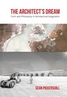 The Architect's Dream - Sean Pickersgill - 9781789388725