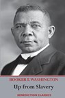 Up from Slavery - Booker T Washington - 9781789431155