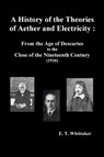 A History of the Theories of Aether and Electricity - Edmund Taylor Whittaker - 9781789431537