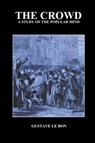 The Crowd - Gustave Lebon - 9781789431834