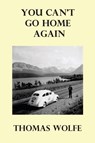You Can't Go Home Again - Thomas Wolfe - 9781789432022