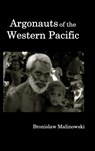 Argonauts of the Western Pacific; An Account of Native Enterprise and Adventure in the Archipelagoes of Melanesian New Guinea. - Bronislaw Malinowski - 9781789432749