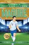 Ultimate Football Heroes: Maguire (Super Stopper 10) - Matt & Tom Oldfield ; Matt Oldfield Ltd ; Ultimate Football Heroes - 9781789460476