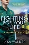 Fighting For Your Life - Lysa Walder - 9781789462043