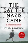 The Day the Nazis Came - Stephen R. Matthews - 9781789462074
