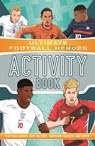 Ultimate Football Heroes Activity Book (Ultimate Football Heroes - the No. 1 football series) - Ian Fitzgerald ; Ultimate Football Heroes - 9781789464863