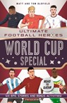 World Cup Special (Ultimate Football Heroes) - Matt & Tom Oldfield ; Ultimate Football Heroes - 9781789464894