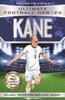 Ultimate Football Heroes: Kane (Goal Machines 4) - Matt Oldfield Ltd ; Ultimate Football Heroes - 9781789465693