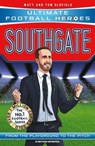 Southgate (Ultimate Football Heroes - The No.1 football series) - Matt & Tom Oldfield ; Ultimate Football Heroes - 9781789465747