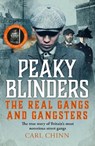 Peaky Blinders - The Real Gangs and Gangsters - Carl Chinn - 9781789467291