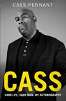 Cass - Hard Life, Hard Man: My Autobiography - Cass Pennant - 9781789467659