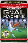 Career Mode: Goal Machine (Ultimate Football Heroes) - Roland Hall - 9781789468991