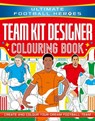 Ultimate Football Heroes: Team Kit Designer Colouring Book - Studio Press - 9781789469103